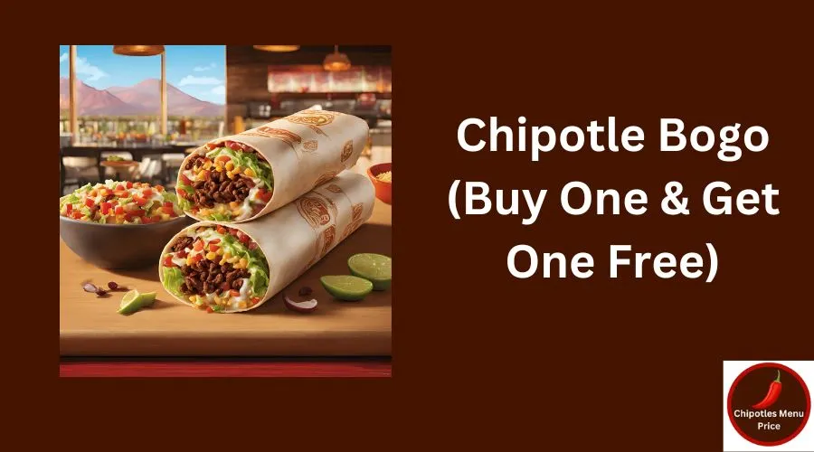Chipotle Bogo (Buy One & Get One Free)